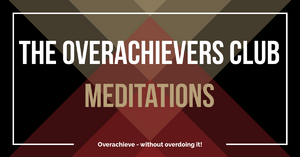 Community Map 8 The Overachievers Club Meditations
