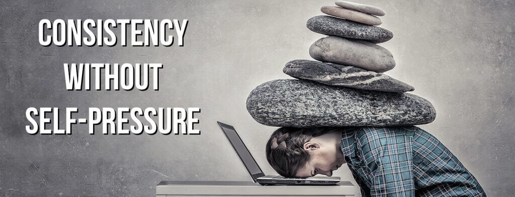 Consistency Without Self-Pressure 2 Blog featured image Consistency Without Self Pressure