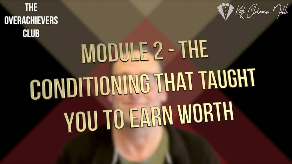 2 The Conditioning That Taught You to Earn Worth