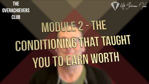 2 – The Conditioning That Taught You to ...